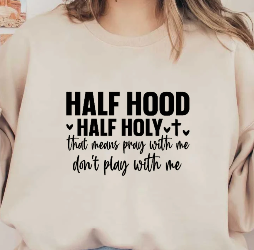 Half Hood Half Holy