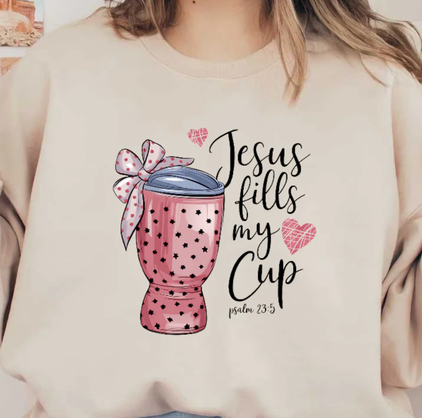 Jesus Fills My Cup