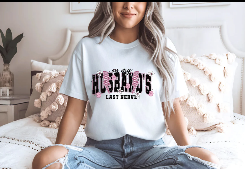 On My Husband's Last Nerve