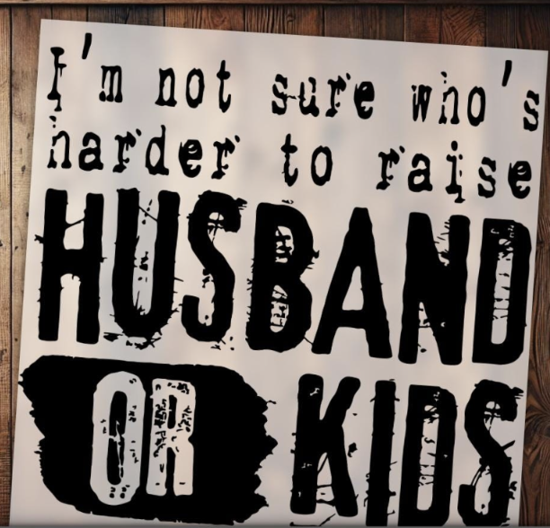 Im Not Sure Whos Harder to Raise