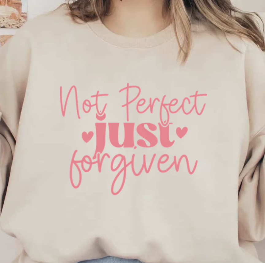 Not Perfect Just Forgiven