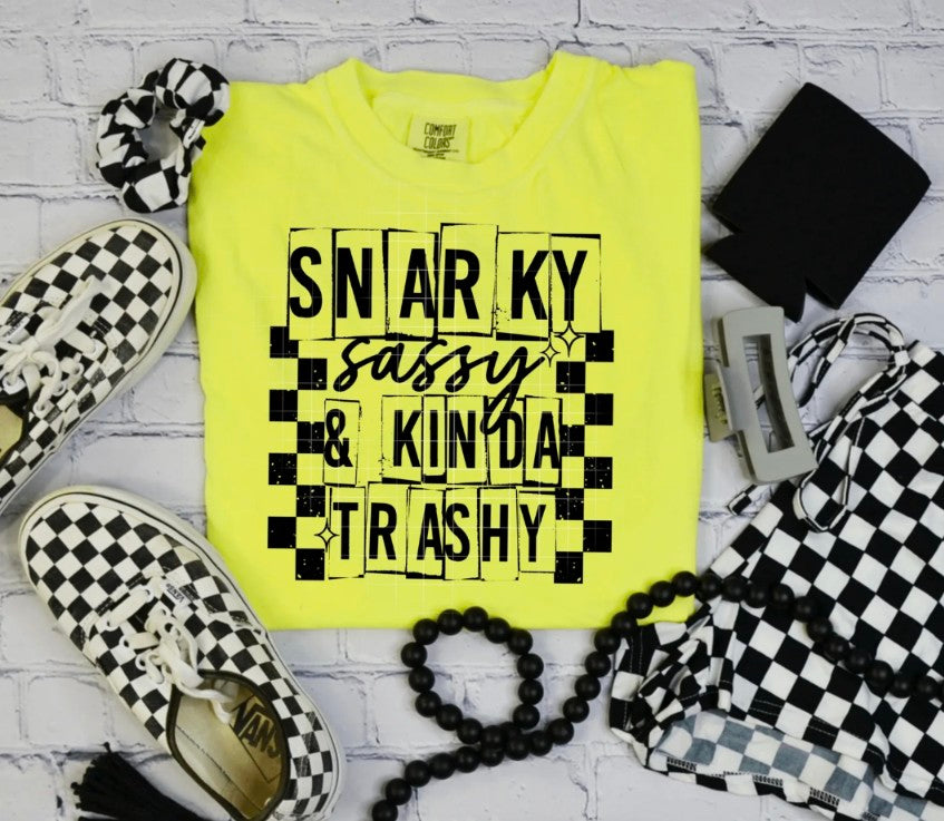 Snarky, Sassy, Kind of Trashy