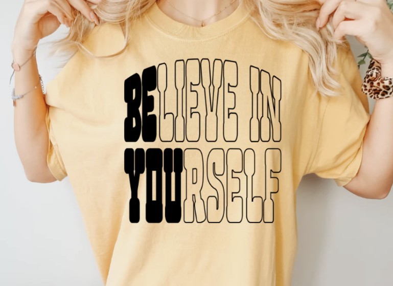 Believe In Yourself