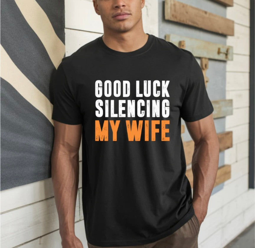 Good Luck Silencing My Wife