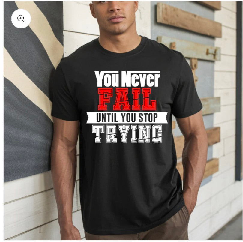 You Never Fail Until You Stop Trying