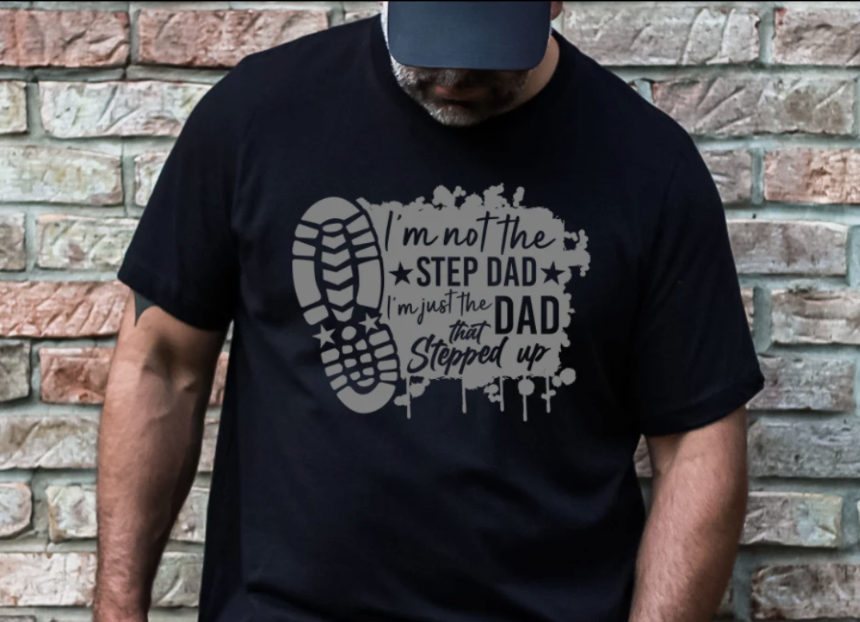 Just The Dad That Stepped Up