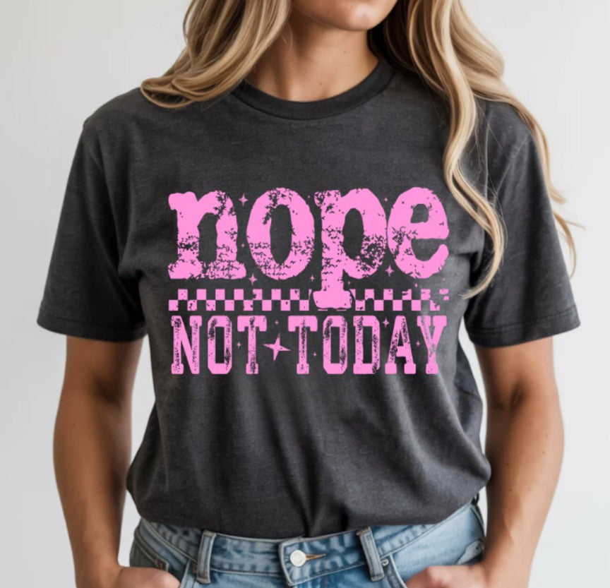 Nope Not Today (Pink)