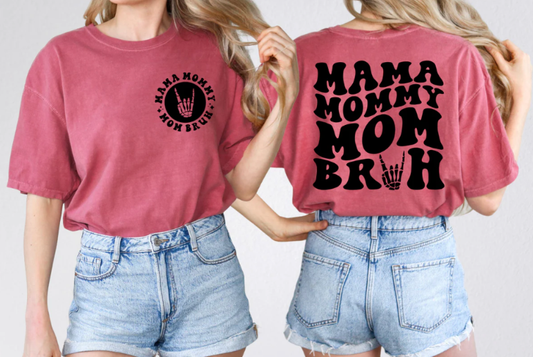 Mama Mommy Mom Bruh