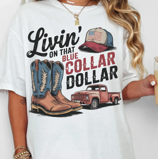 Livin' On That Blue Collar Dollar
