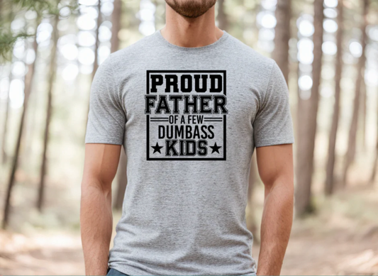 Proud Father of A Few Dumbass Kids