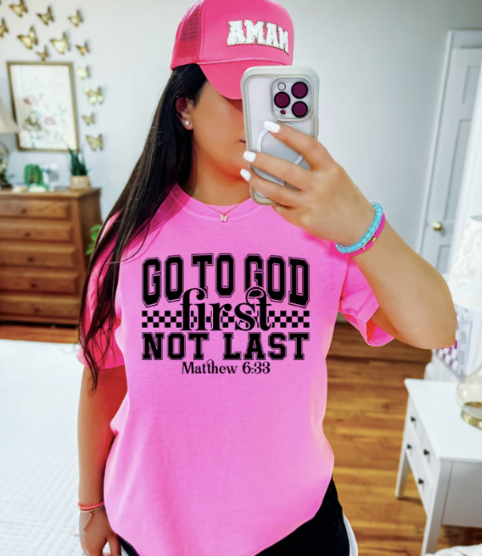 Go To God First Not Last