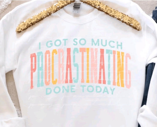 I Got So Much Procrastinating Done