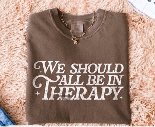 We Should All Be In Therapy