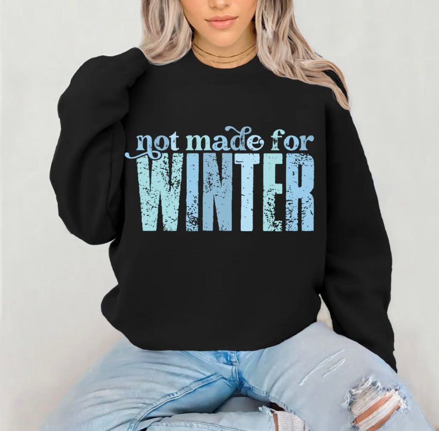 Not Made For Winter