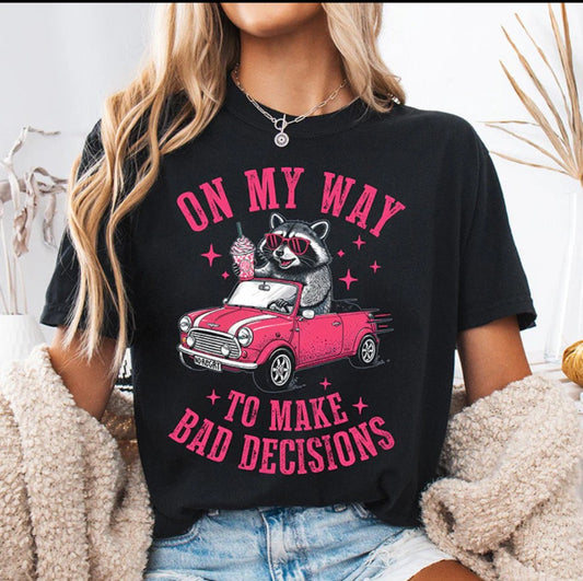 On My Way To Make Bad Decisions
