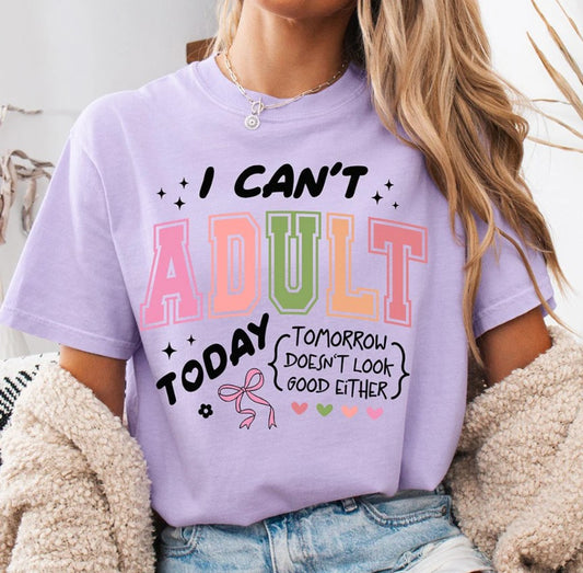 I Can't Adult Today