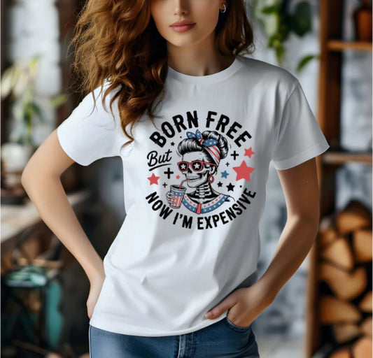 Born Free Now I'm Expensive