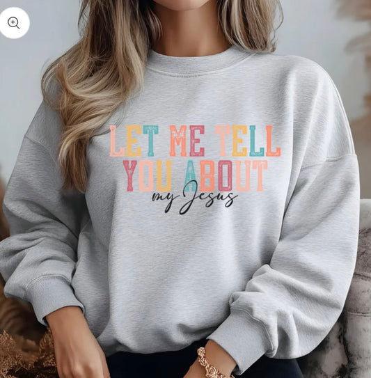 Let Me Tell You Bout My Jesus