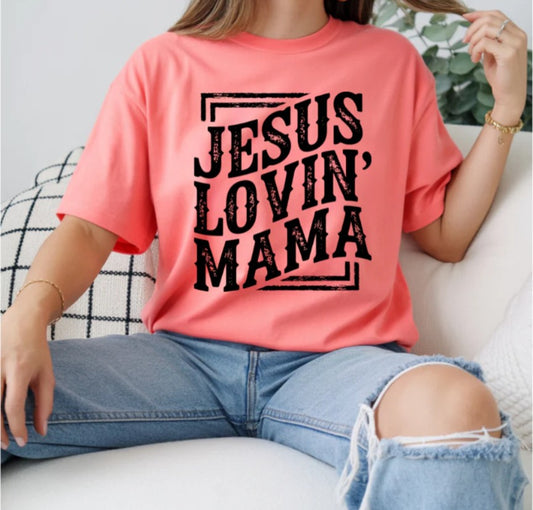 Jesus Lovin Mama