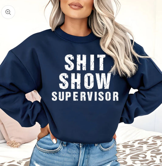 Shit Show Supervisor