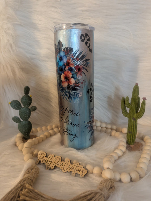 #40 30oz Skinny- Her Soul Is Fierce