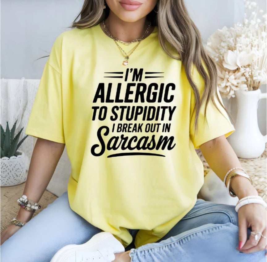 I'm Allergic To Stupidity
