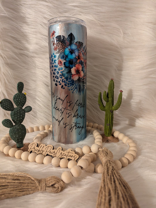 30oz Skinny- Her Soul Is Feirce