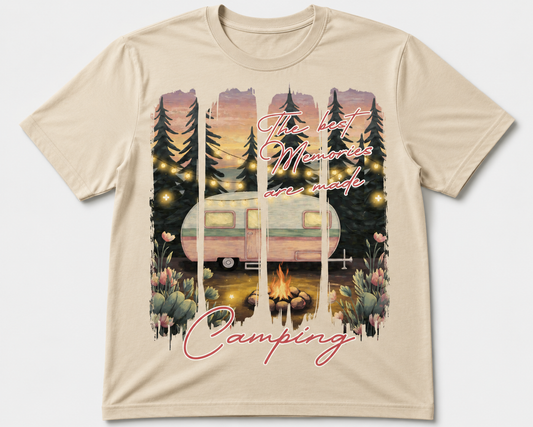 The Best Memories Are Made Camping