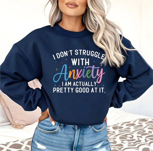 I Don't Struggle With Anxiety-White