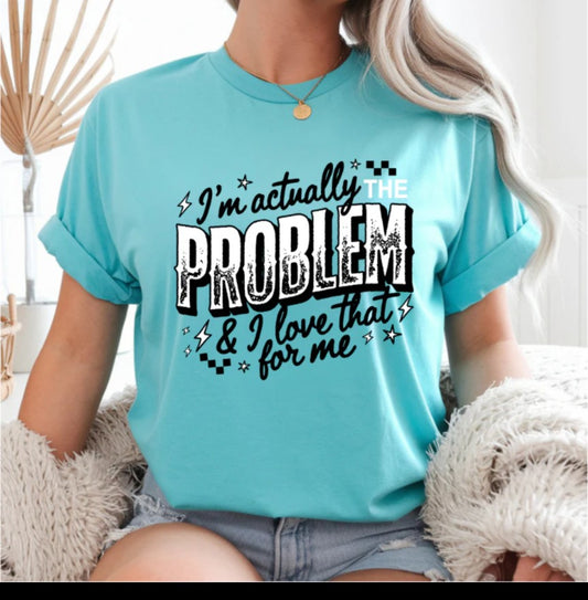 I'm Actually The Problem