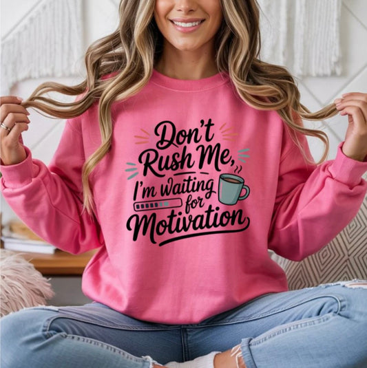 Don't Rush Me