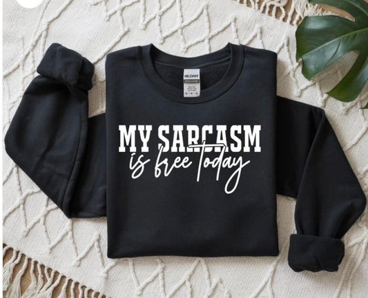 My Sarcasm Is Free Today