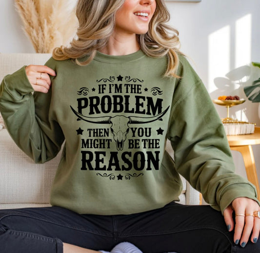 If I'm The Problem