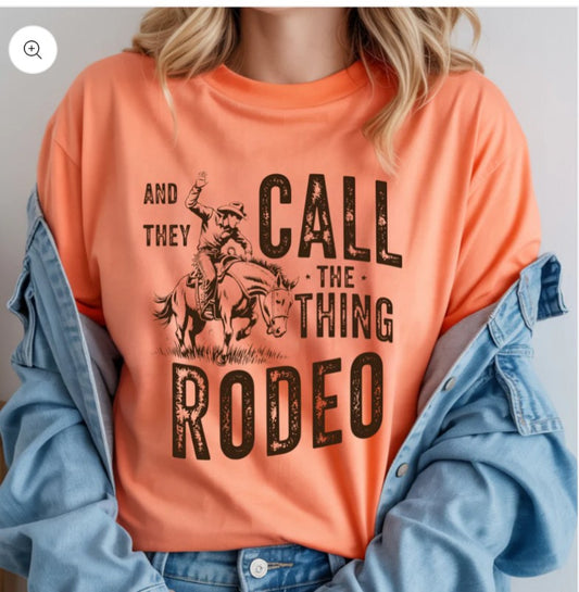 And They Call The Thing Rodeo