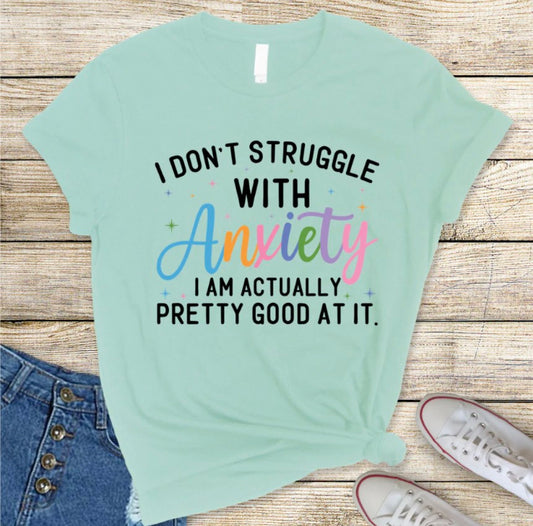 I Don't Struggle With Anxiety-Black